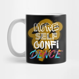 More Self Confidence Mug